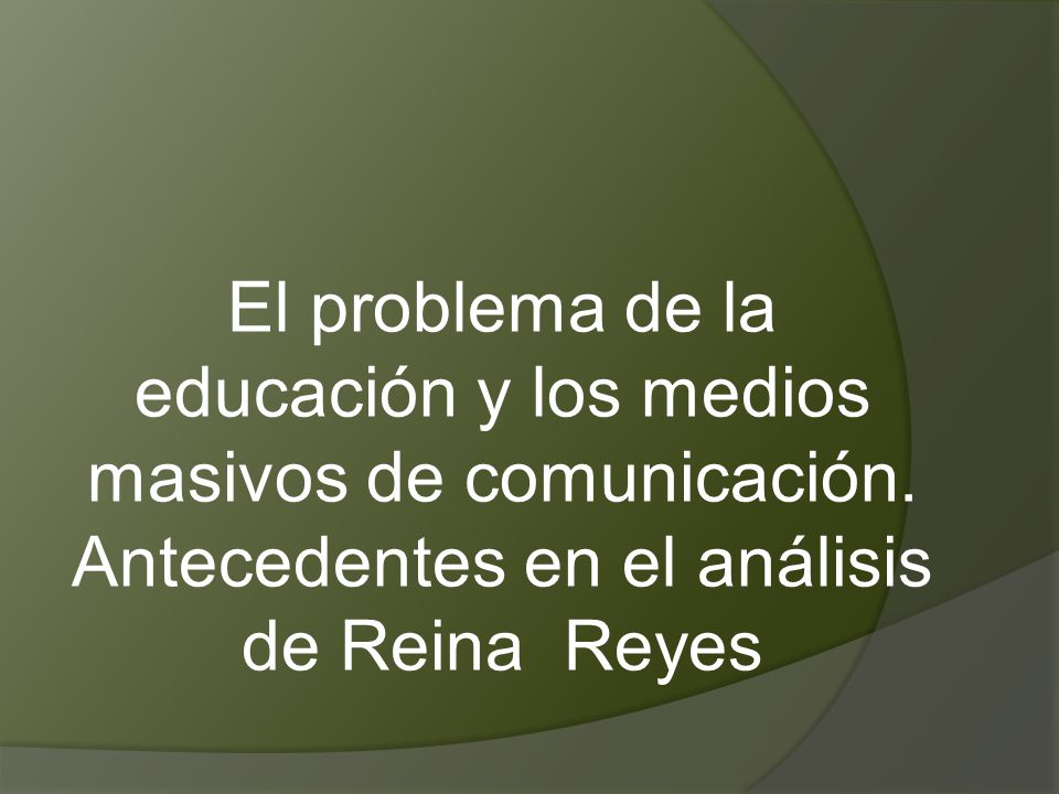 El problema de la educación y los medios masivos de comunicación