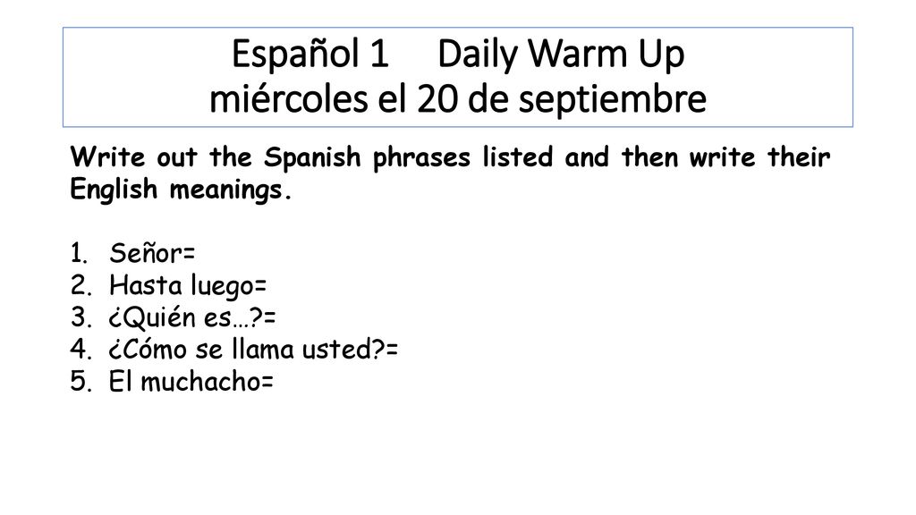 Español 1 Daily Warm Up miércoles el 20 de septiembre
