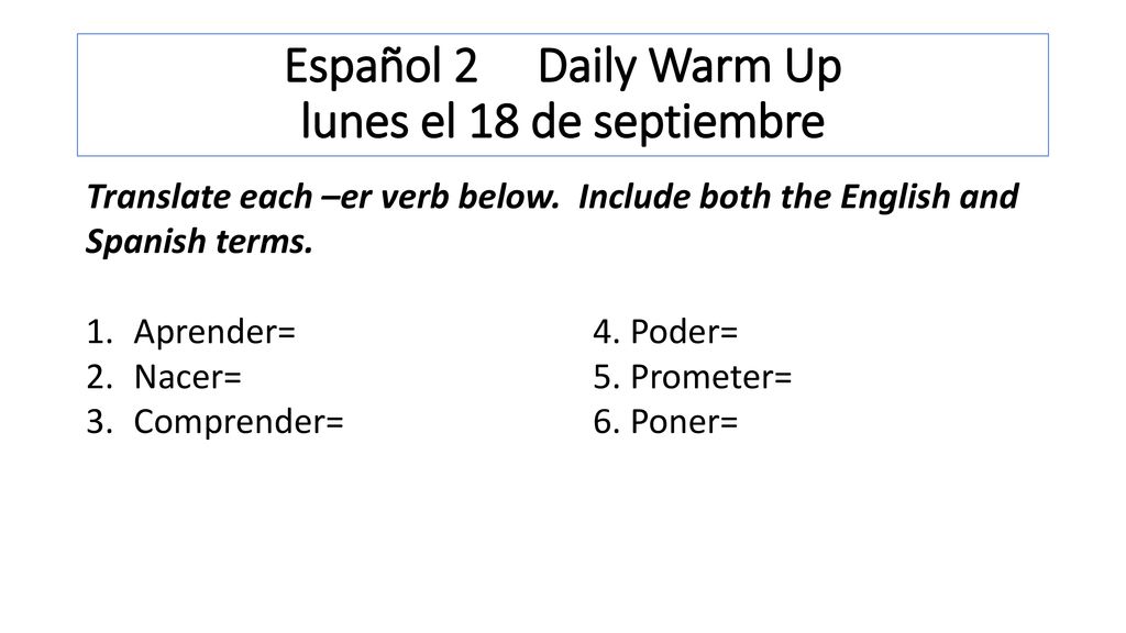Español 2 Daily Warm Up lunes el 18 de septiembre