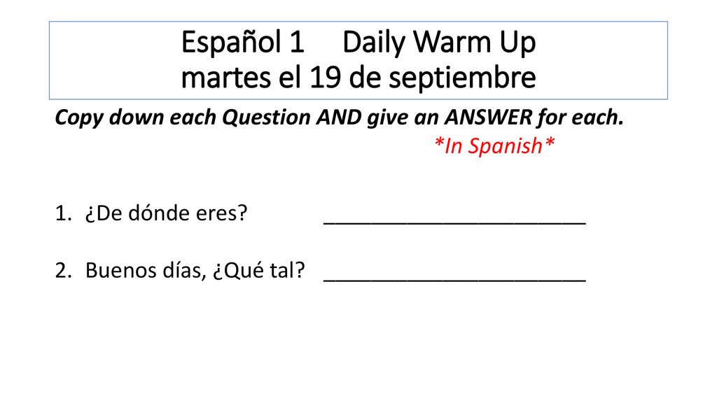 Español 1 Daily Warm Up martes el 19 de septiembre