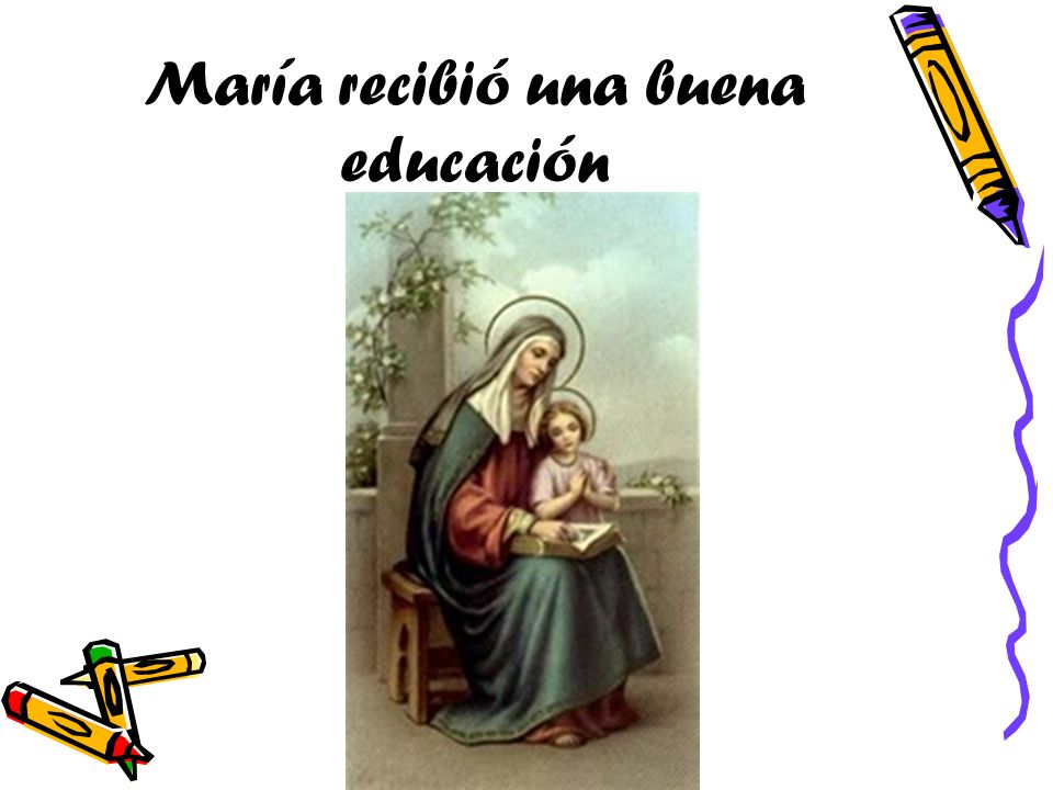 María recibió una buena educación