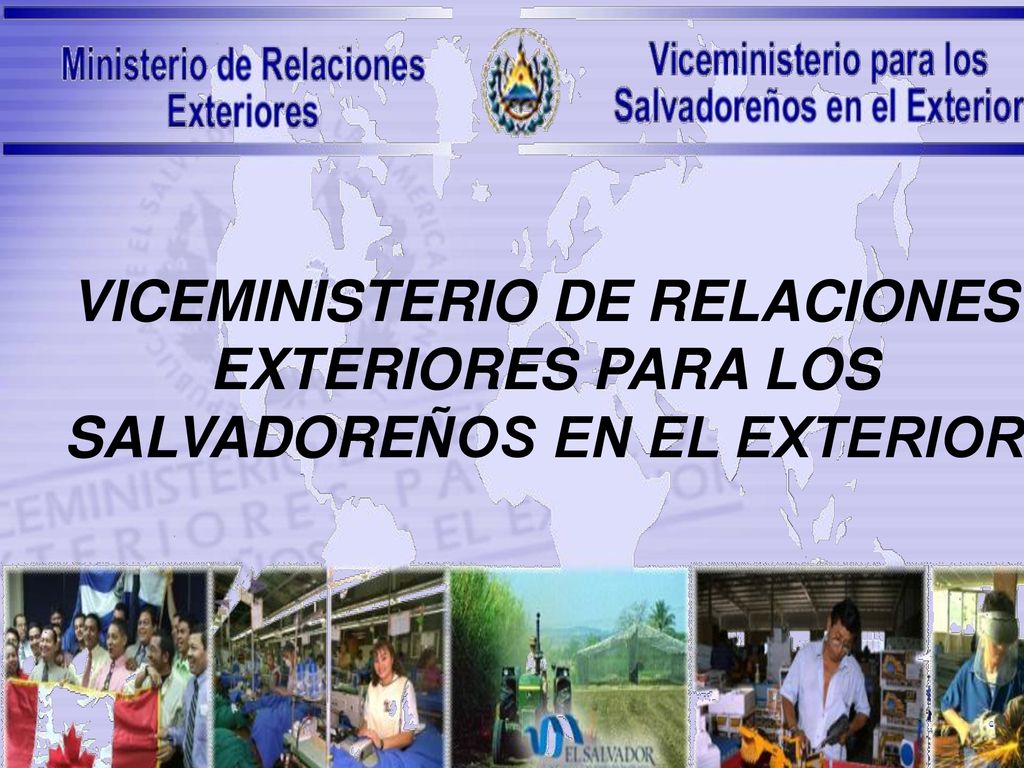 VICEMINISTERIO DE RELACIONES EXTERIORES PARA LOS SALVADOREÑOS EN EL EXTERIOR