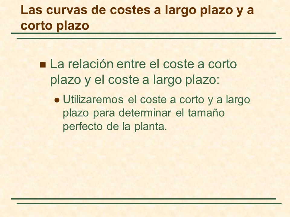 Las curvas de costes a largo plazo y a corto plazo