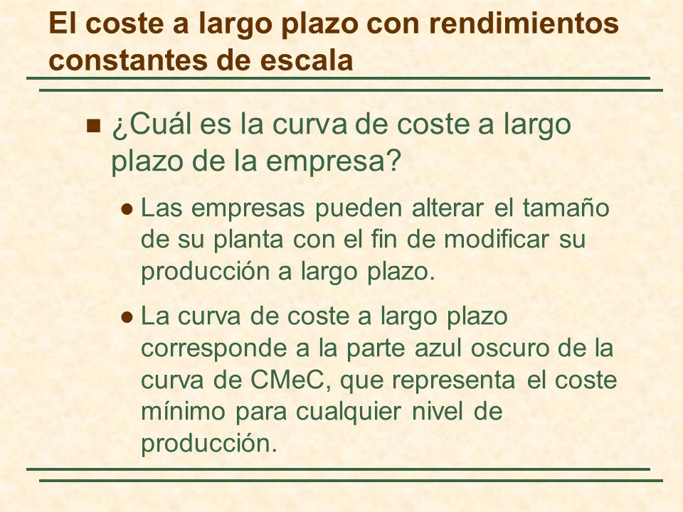 El coste a largo plazo con rendimientos constantes de escala