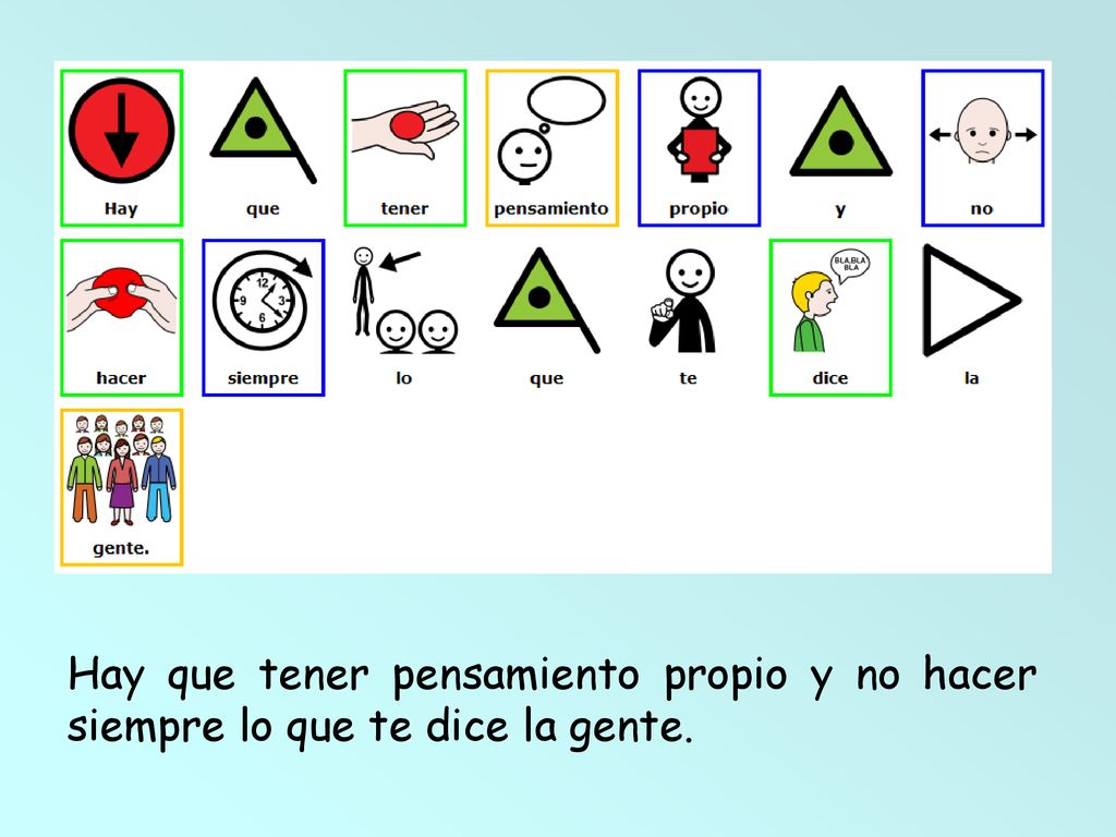 Hay que tener pensamiento propio y no hacer siempre lo que te dice la gente.