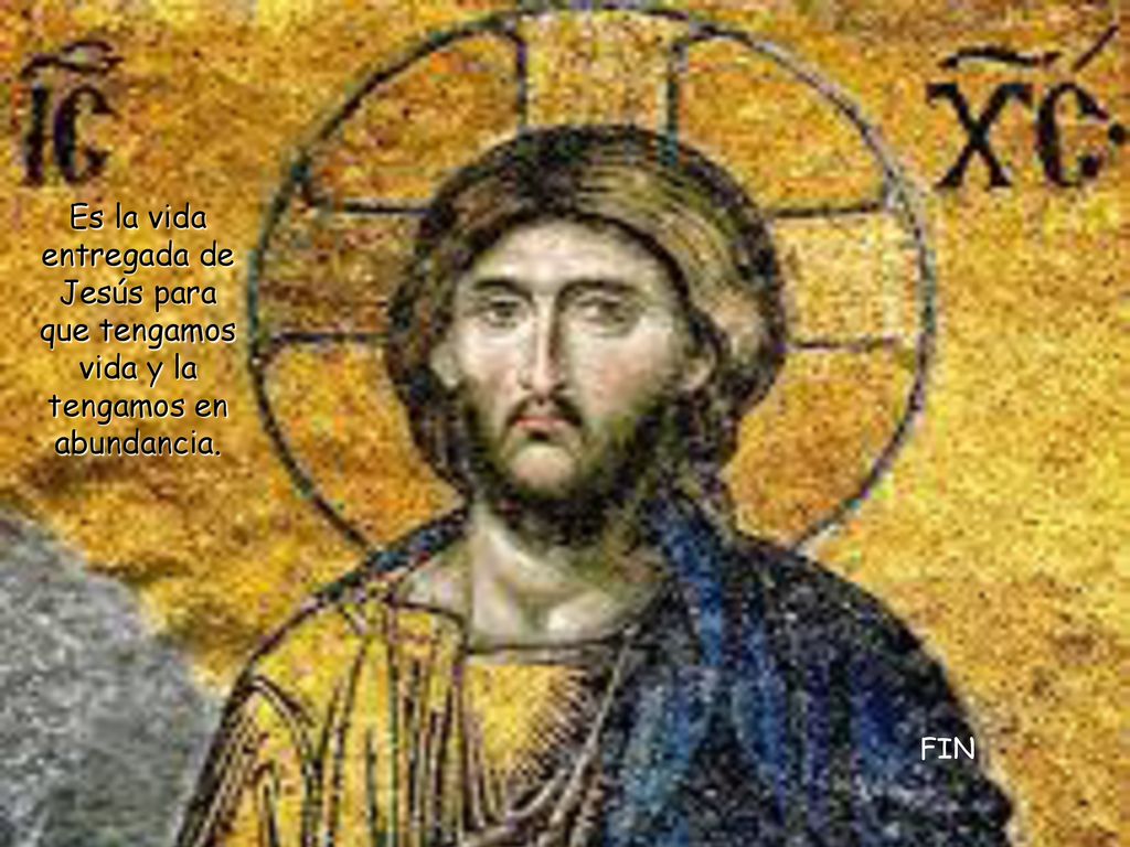 Es la vida entregada de Jesús para que tengamos vida y la tengamos en abundancia.