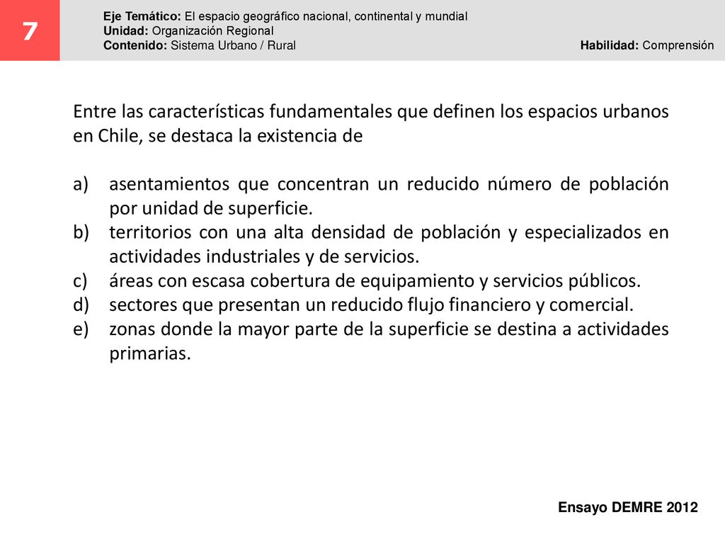 7 Eje Temático: El espacio geográfico nacional, continental y mundial. Unidad: Organización Regional.
