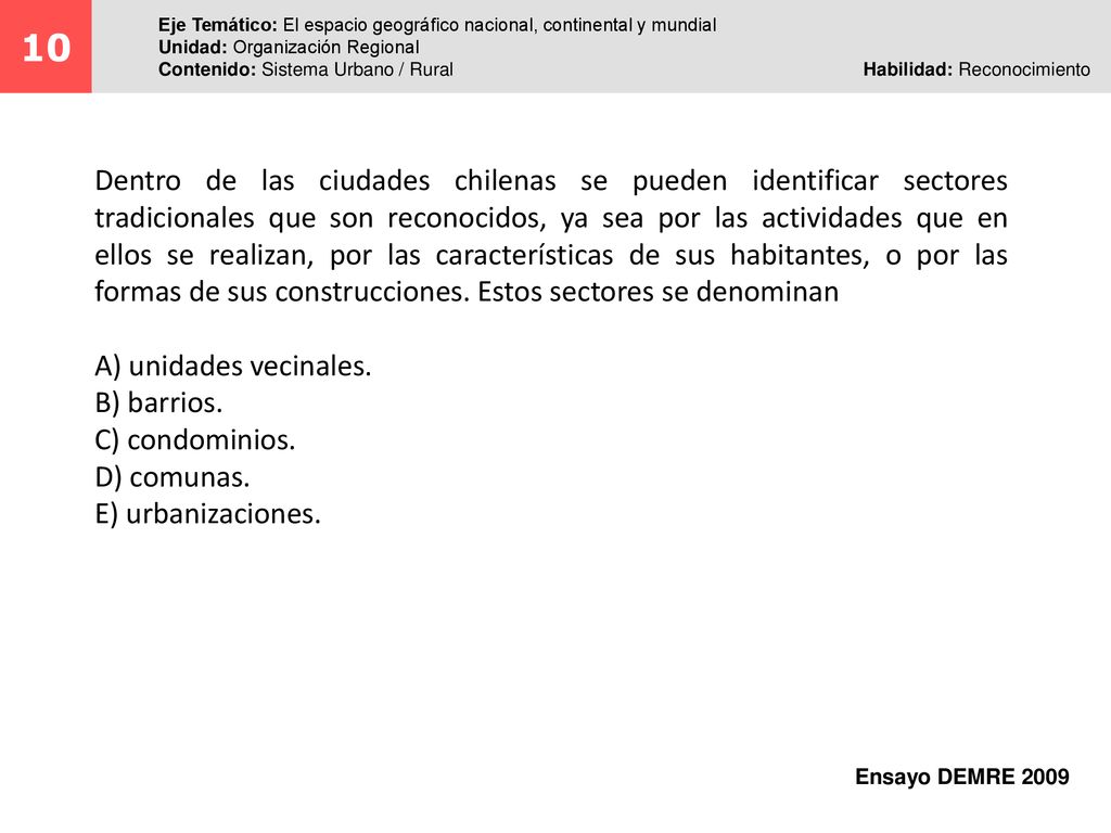 10 Eje Temático: El espacio geográfico nacional, continental y mundial. Unidad: Organización Regional.