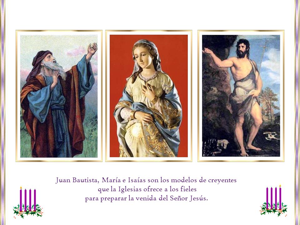 Juan Bautista, María e Isaías son los modelos de creyentes
