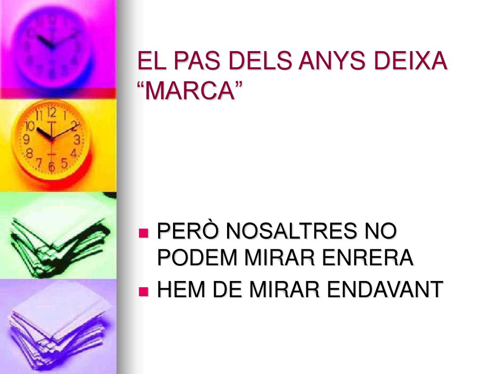 EL PAS DELS ANYS DEIXA MARCA