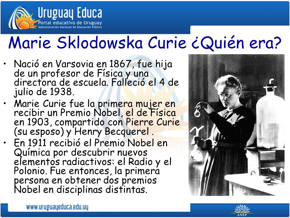 Marie Sklodowska Curie ¿Quién era