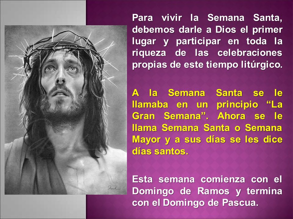 Para vivir la Semana Santa, debemos darle a Dios el primer lugar y participar en toda la riqueza de las celebraciones propias de este tiempo litúrgico.