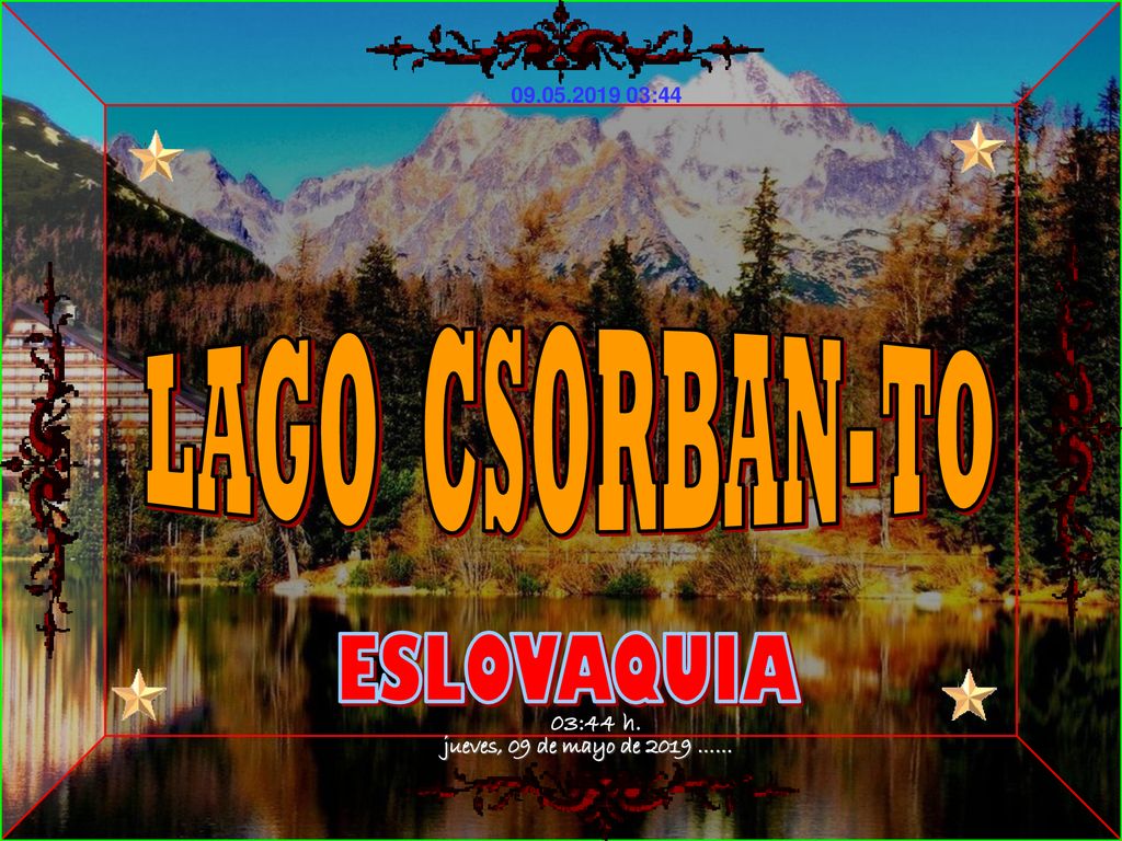 LAGO CSORBAN-TO ESLOVAQUIA jueves, 09 de mayo de 2019 …… 03:44 h.
