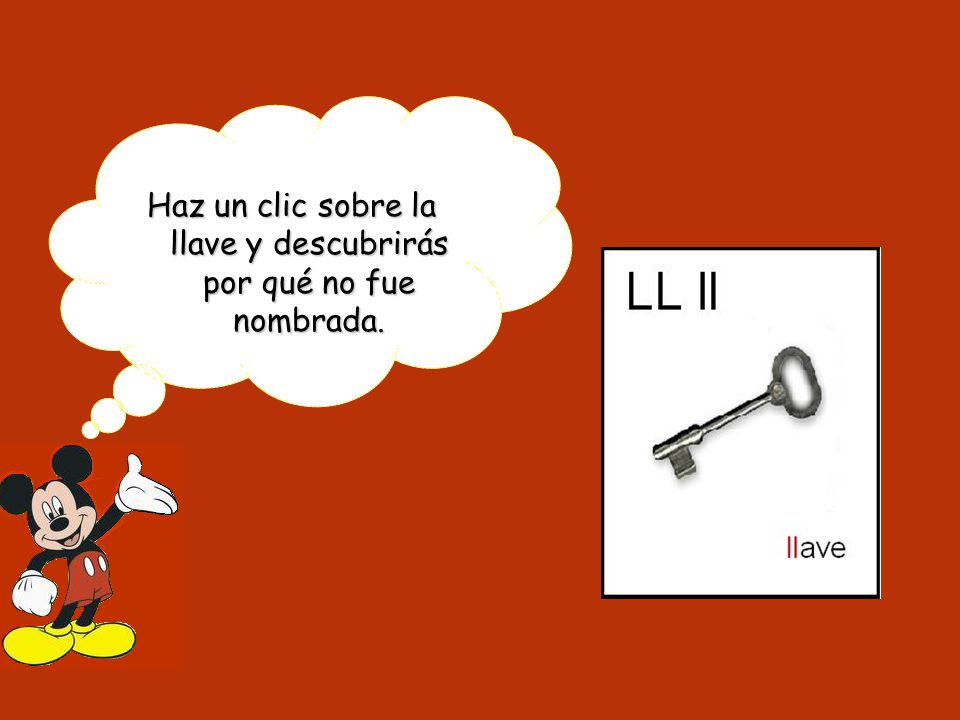 Haz un clic sobre la llave y descubrirás por qué no fue nombrada.