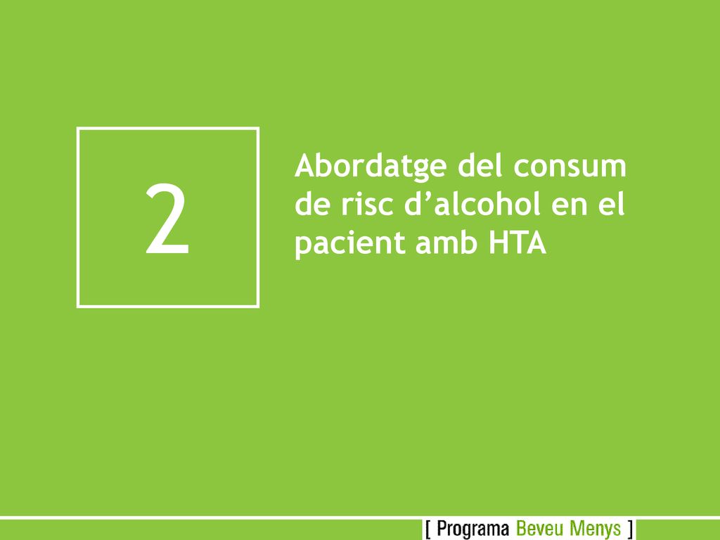 2 Abordatge del consum de risc d’alcohol en el pacient amb HTA