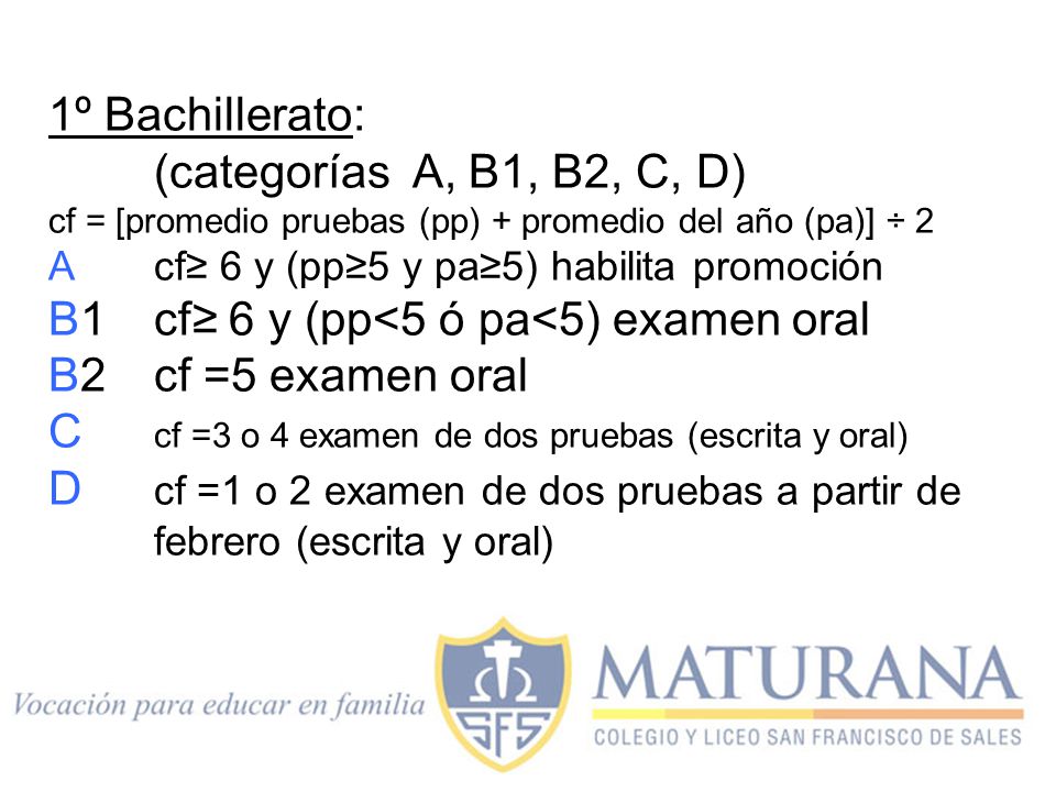 B1 cf≥ 6 y (pp<5 ó pa<5) examen oral B2 cf =5 examen oral