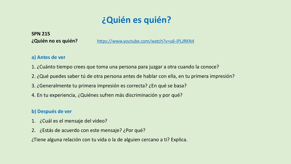¿Quién es quién SPN 215. ¿Quién no es quién   v=u6-iPLJRKN4. a) Antes de ver.