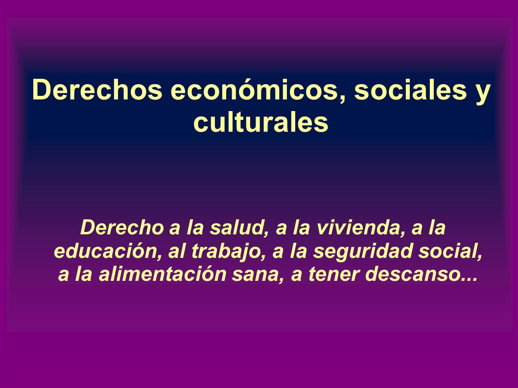 Derechos económicos, sociales y culturales