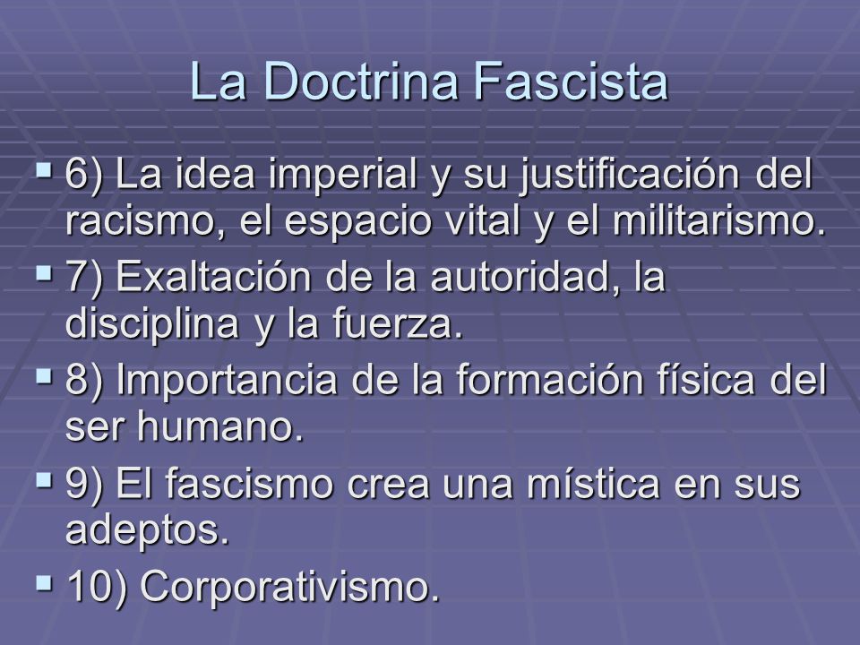 La Doctrina Fascista 6) La idea imperial y su justificación del racismo, el espacio vital y el militarismo.