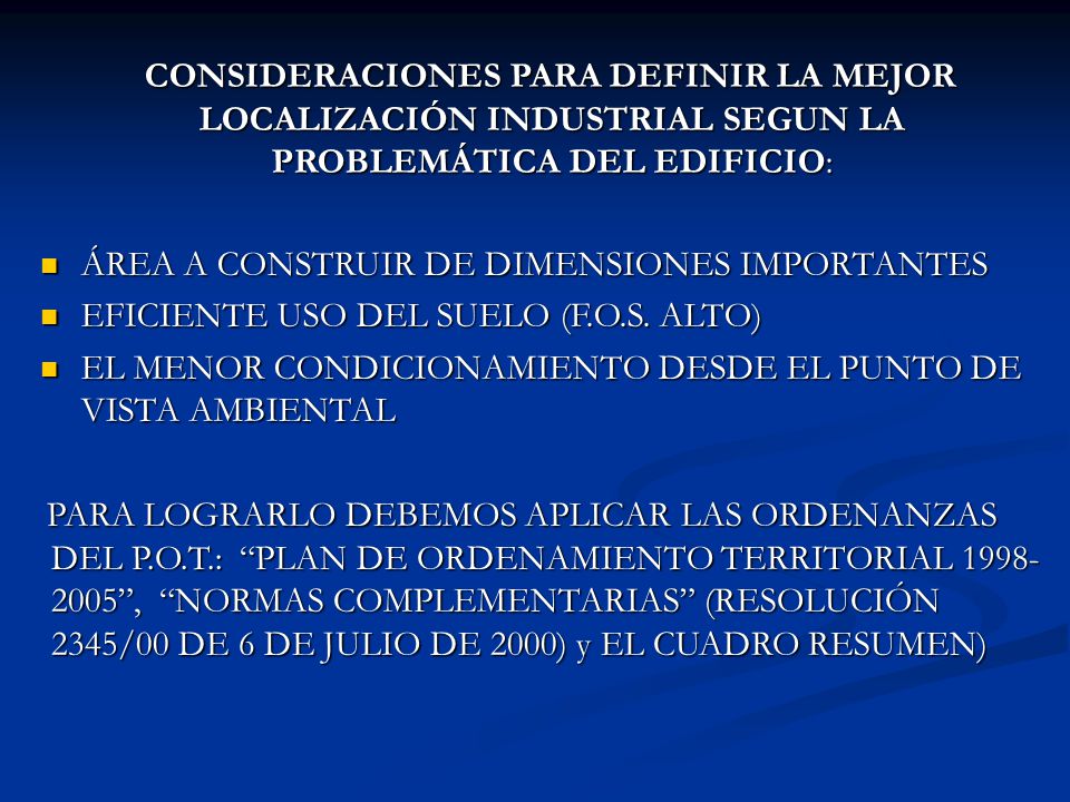 CONSIDERACIONES PARA DEFINIR LA MEJOR LOCALIZACIÓN INDUSTRIAL SEGUN LA PROBLEMÁTICA DEL EDIFICIO: