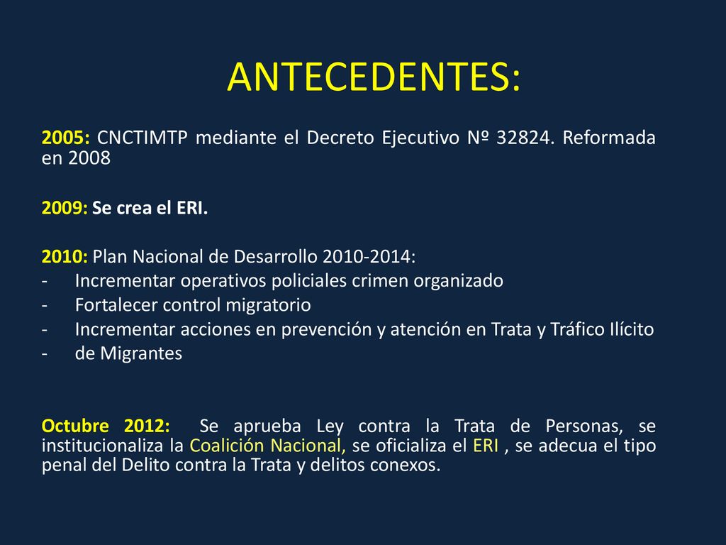 ANTECEDENTES: 2005: CNCTIMTP mediante el Decreto Ejecutivo Nº Reformada en : Se crea el ERI.