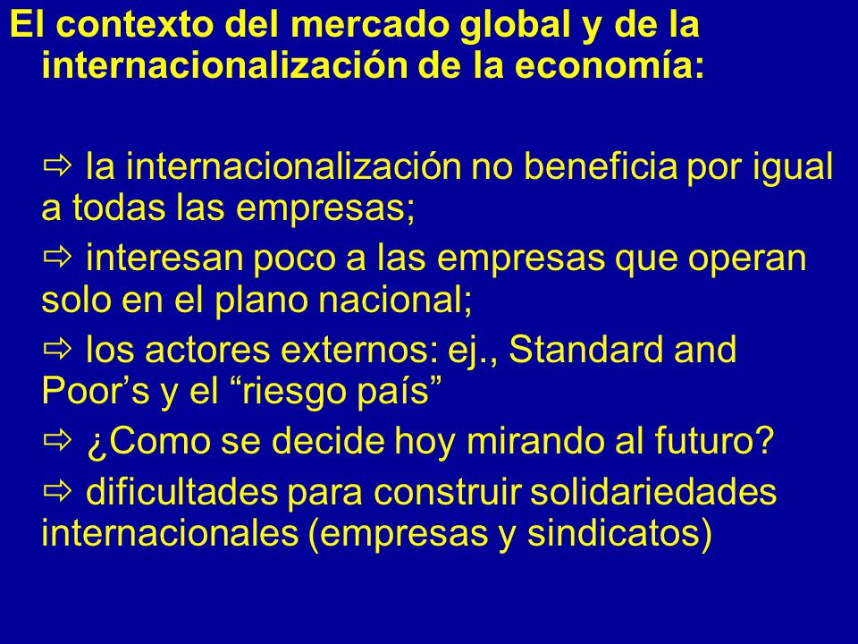 El contexto del mercado global y de la internacionalización de la economía: