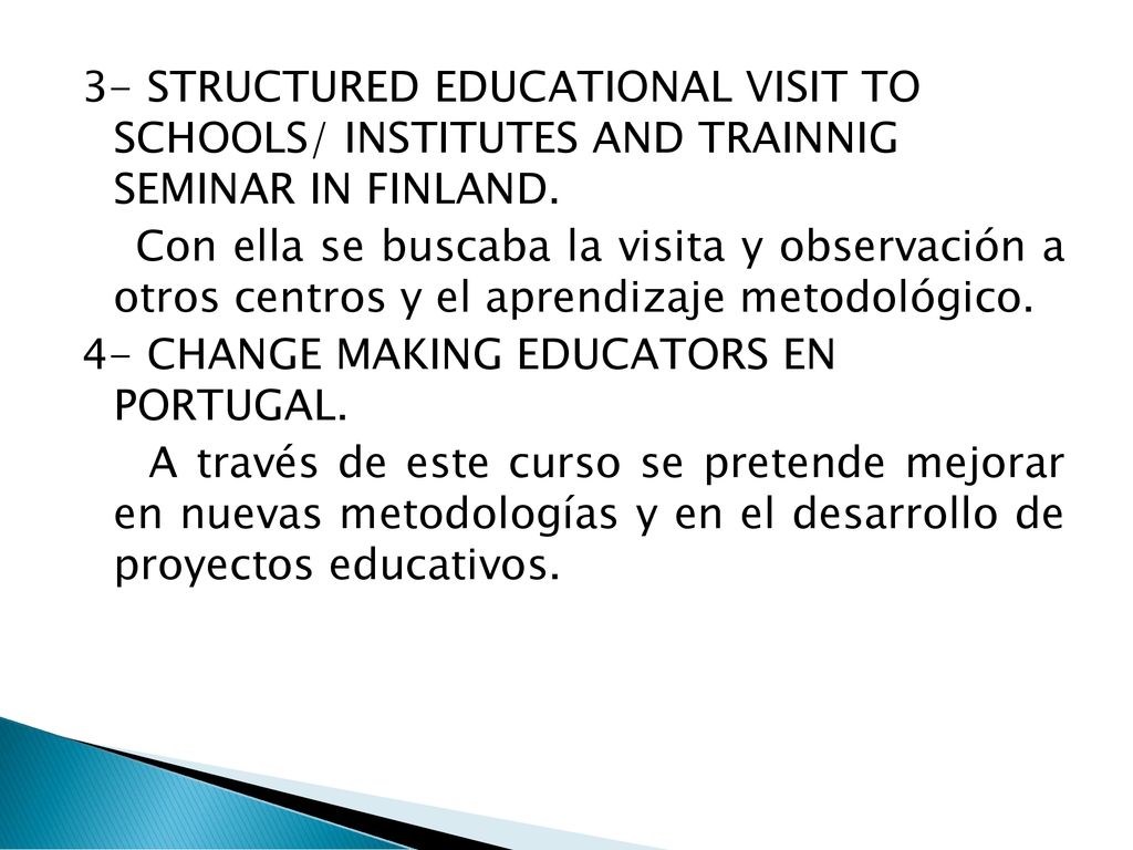 3- STRUCTURED EDUCATIONAL VISIT TO SCHOOLS/ INSTITUTES AND TRAINNIG SEMINAR IN FINLAND.