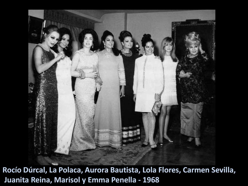 Rocío Dúrcal, La Polaca, Aurora Bautista, Lola Flores, Carmen Sevilla,