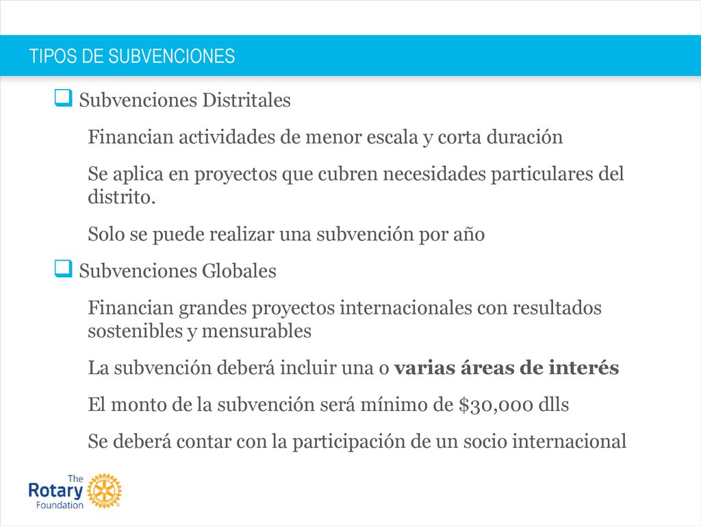 TIPOS DE SUBVENCIONES Subvenciones Distritales. Financian actividades de menor escala y corta duración.
