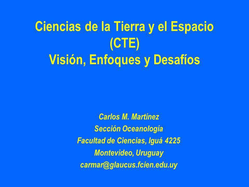 Ciencias de la Tierra y el Espacio (CTE) Visión, Enfoques y Desafíos