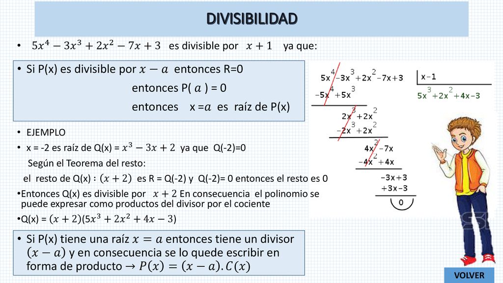DIVISIBILIDAD Si P(x) es divisible por 𝑥−𝑎 entonces R=0