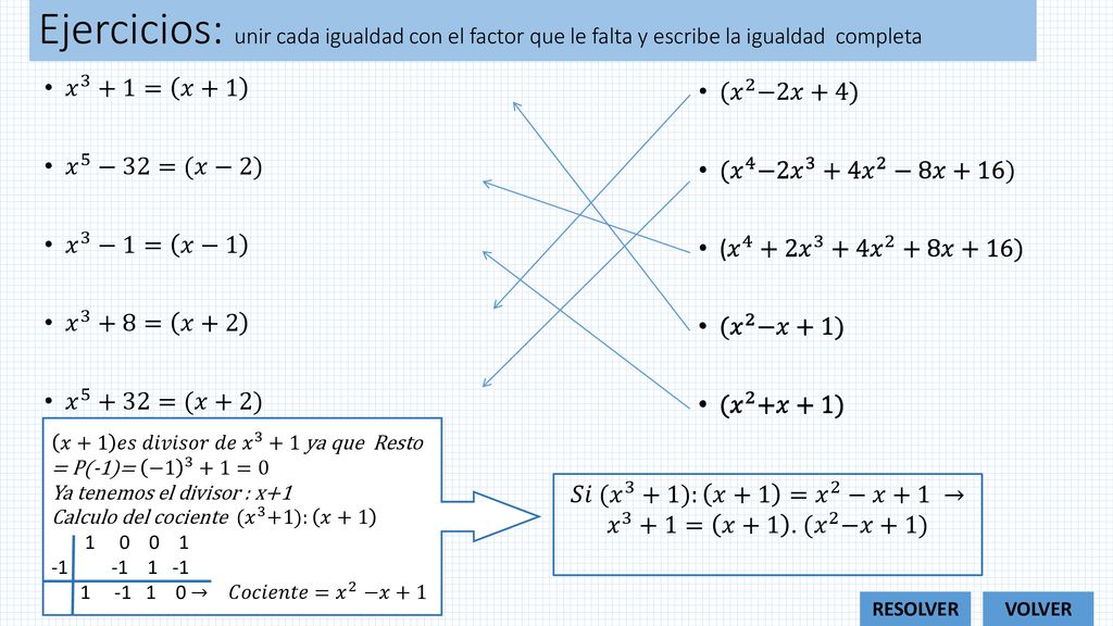 Ejercicios: unir cada igualdad con el factor que le falta y escribe la igualdad completa