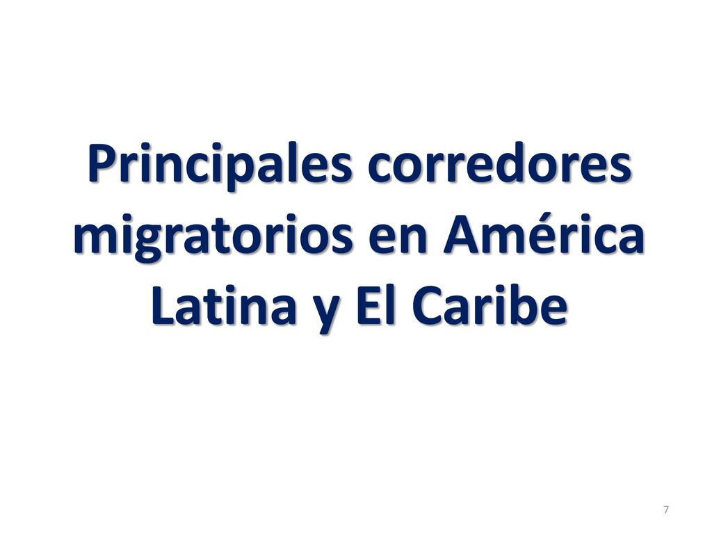 Principales corredores migratorios en América Latina y El Caribe