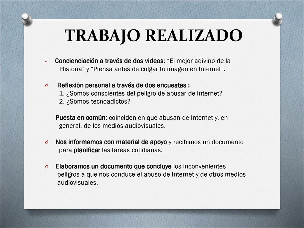 TRABAJO REALIZADO Concienciación a través de dos videos: El mejor adivino de la. Historia y Piensa antes de colgar tu imagen en Internet .