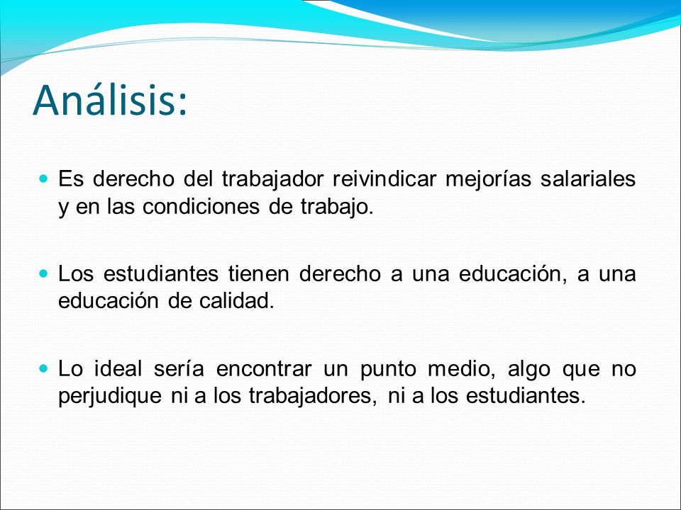 Análisis: Es derecho del trabajador reivindicar mejorías salariales y en las condiciones de trabajo.