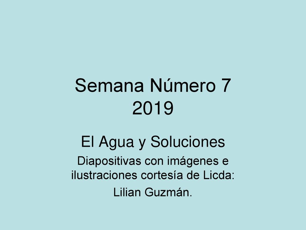 Diapositivas con imágenes e ilustraciones cortesía de Licda: