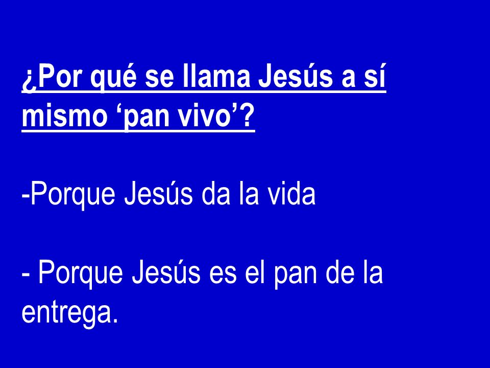 ¿Por qué se llama Jesús a sí mismo ‘pan vivo’