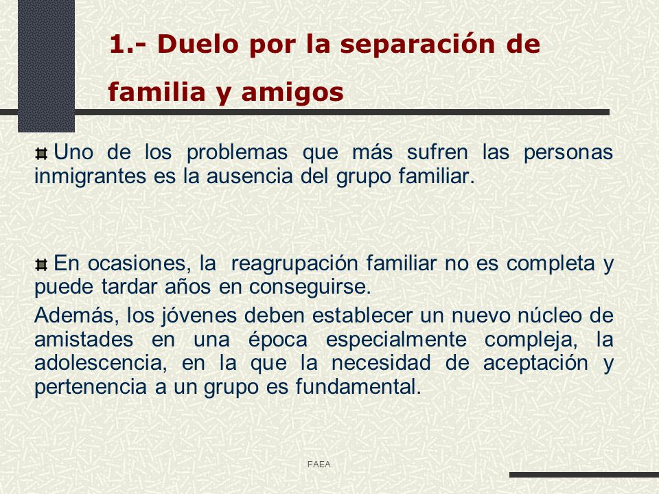 1.- Duelo por la separación de familia y amigos
