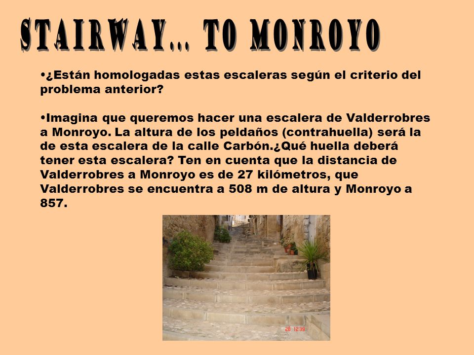 STAIRWAY... TO MONROYO ¿Están homologadas estas escaleras según el criterio del problema anterior
