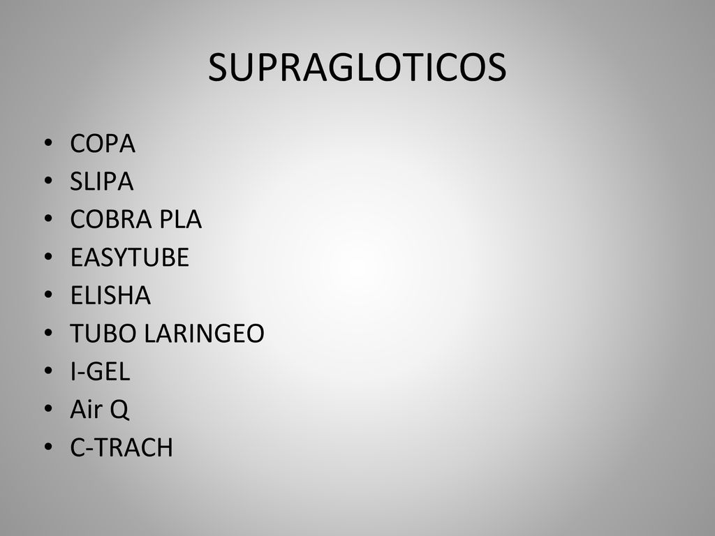 SUPRAGLOTICOS COPA SLIPA COBRA PLA EASYTUBE ELISHA TUBO LARINGEO I-GEL