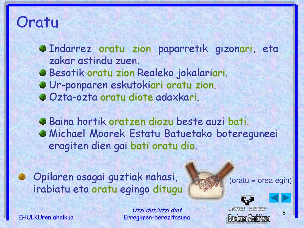 Oratu Indarrez oratu zion paparretik gizonari, eta zakar astindu zuen.