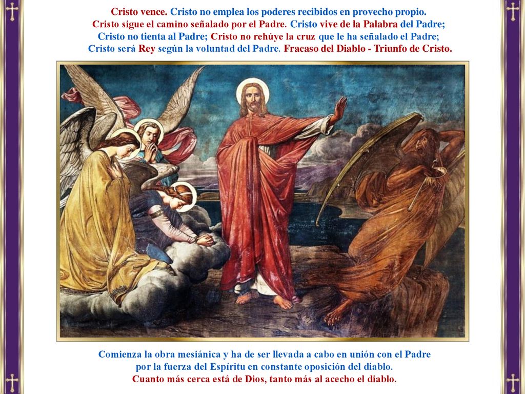 por la fuerza del Espíritu en constante oposición del diablo.