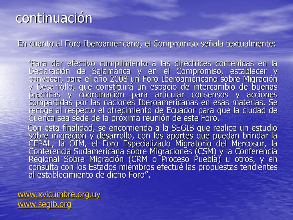 continuación En cuanto al Foro Iberoamericano, el Compromiso señala textualmente:
