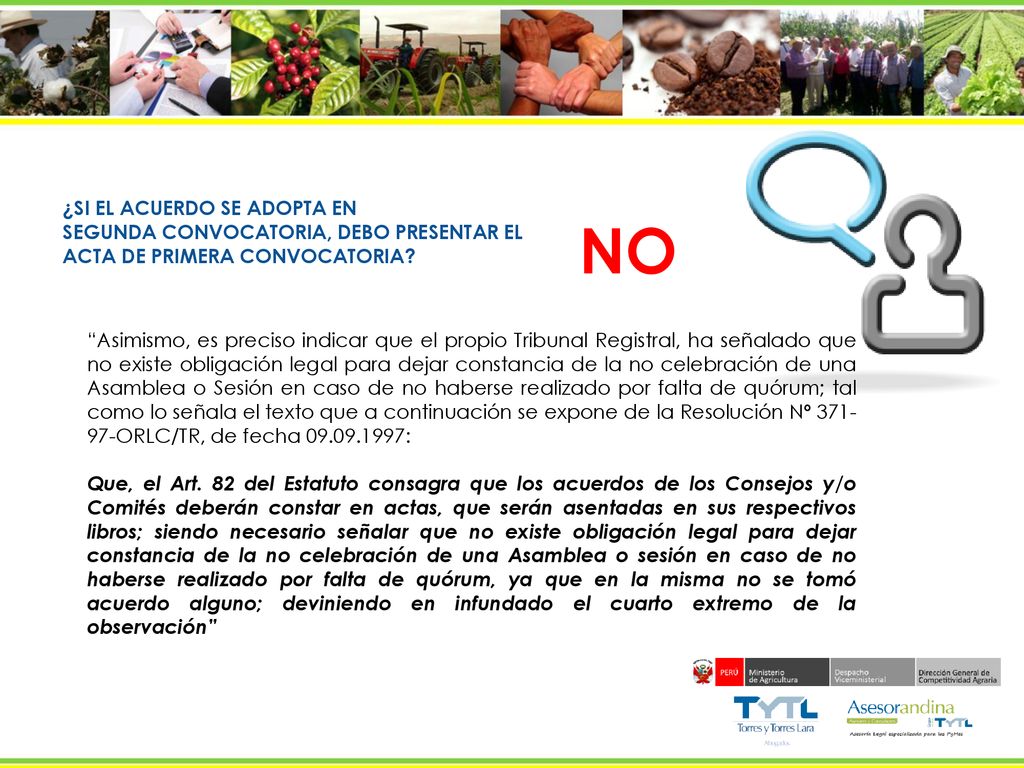 NO ¿SI EL ACUERDO SE ADOPTA EN SEGUNDA CONVOCATORIA, DEBO PRESENTAR EL