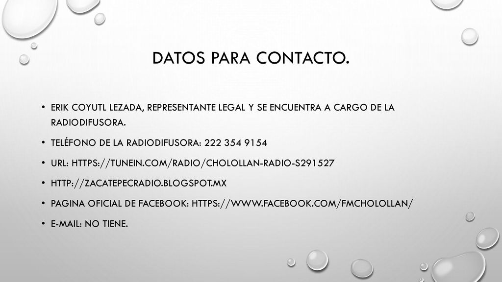 Datos para contacto. Erik Coyutl Lezada, Representante legal y se encuentra a cargo de la radiodifusora.