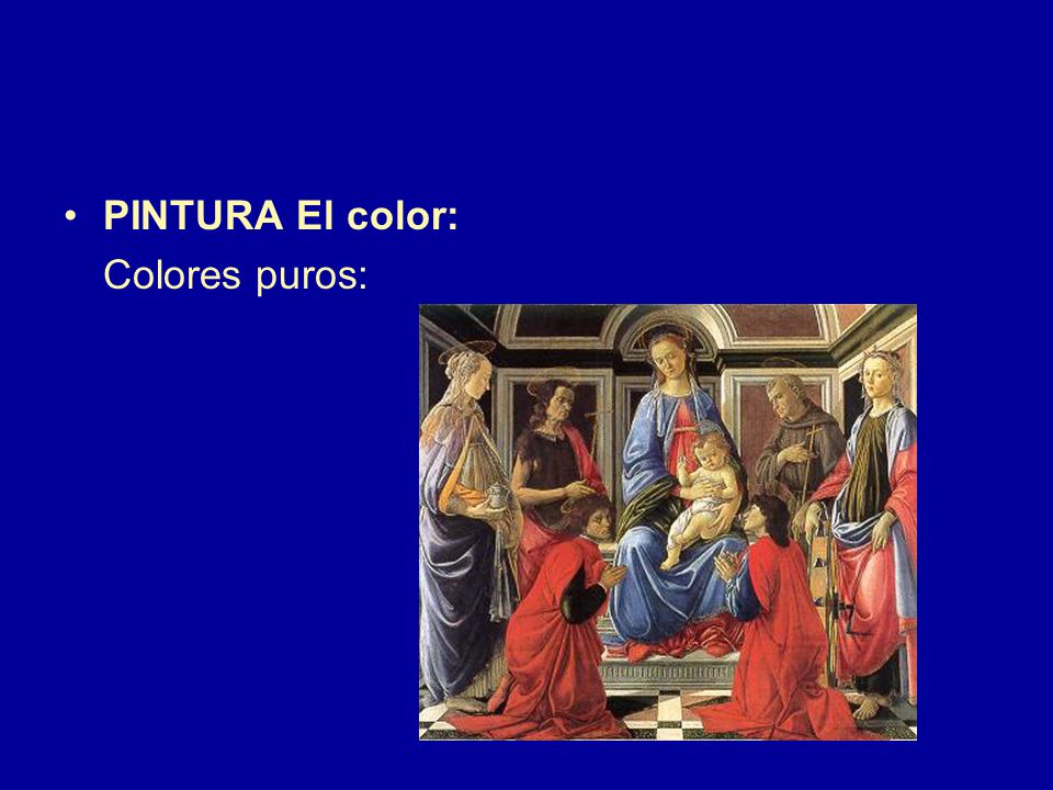 PINTURA El color: Colores puros: