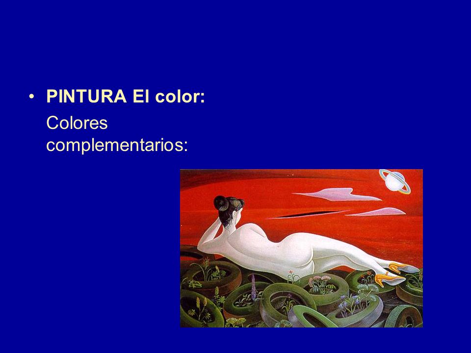 PINTURA El color: Colores complementarios: