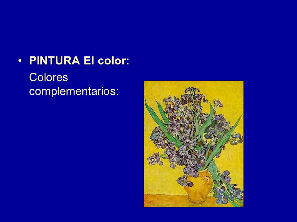 PINTURA El color: Colores complementarios: