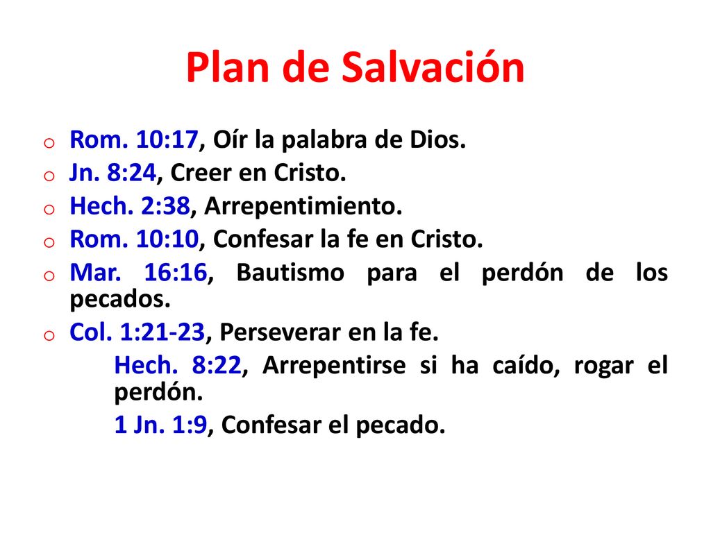 Plan de Salvación Rom. 10:17, Oír la palabra de Dios.