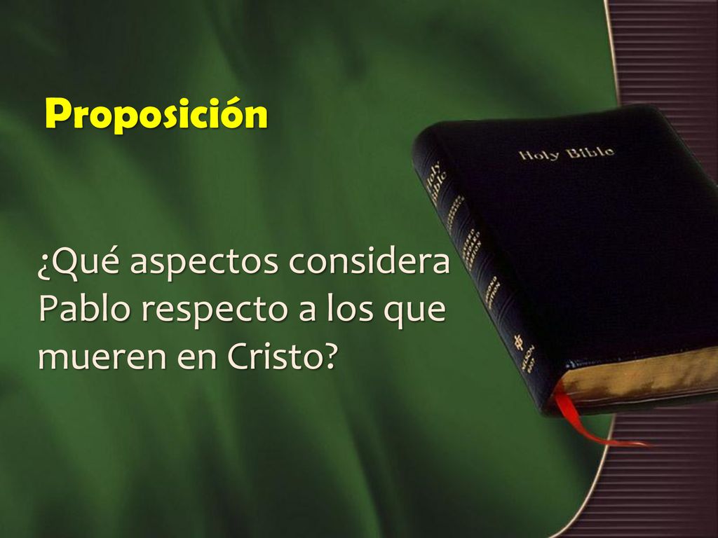 Proposición ¿Qué aspectos considera Pablo respecto a los que mueren en Cristo